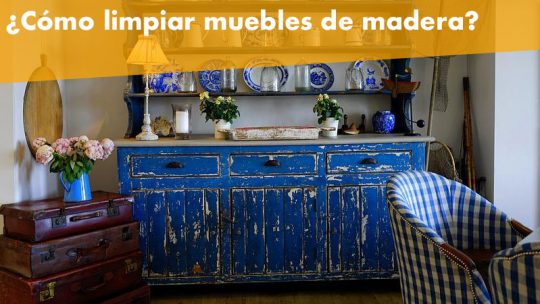 Cómo limpiar muebles de madera